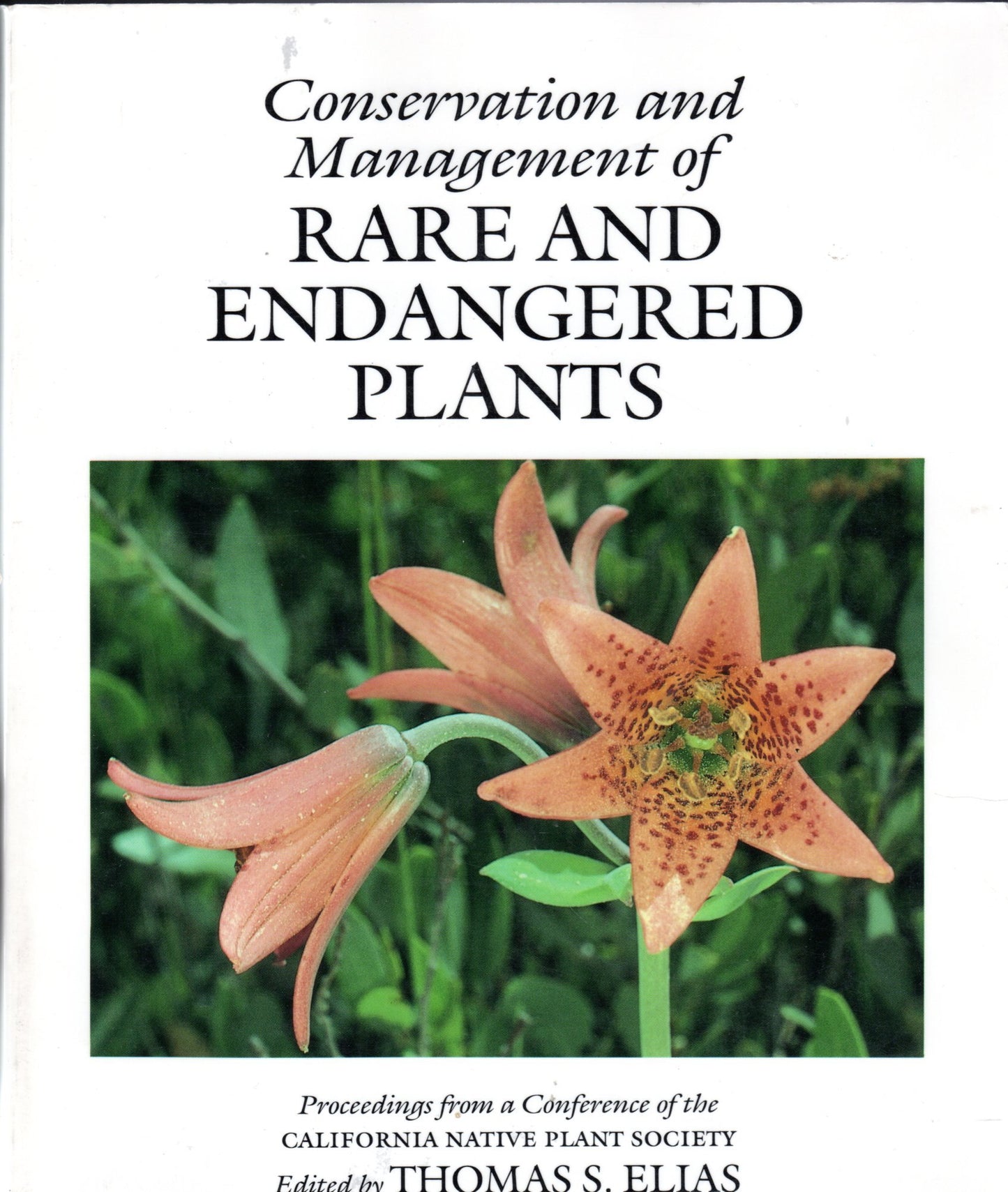 Conservation and Management of Rare and Endangered Plants: Proceedings of a California Conference on the Conservation and Management of Rare and Endan book cover