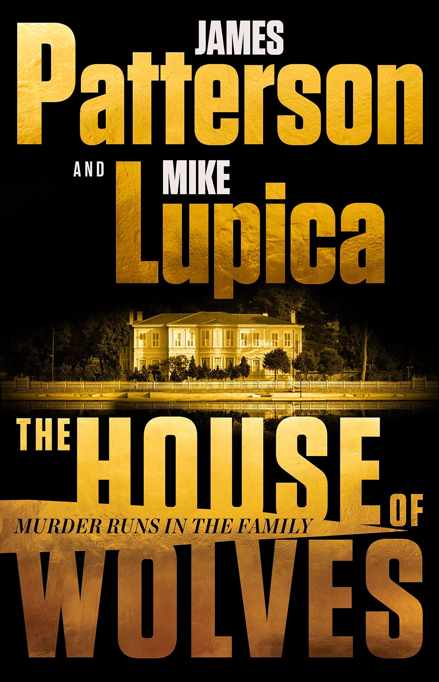 House of Wolves: Bolder Than Yellowstone or Succession, Patterson and Lupica's Power-Family Thriller Is Not to Be Missed book cover