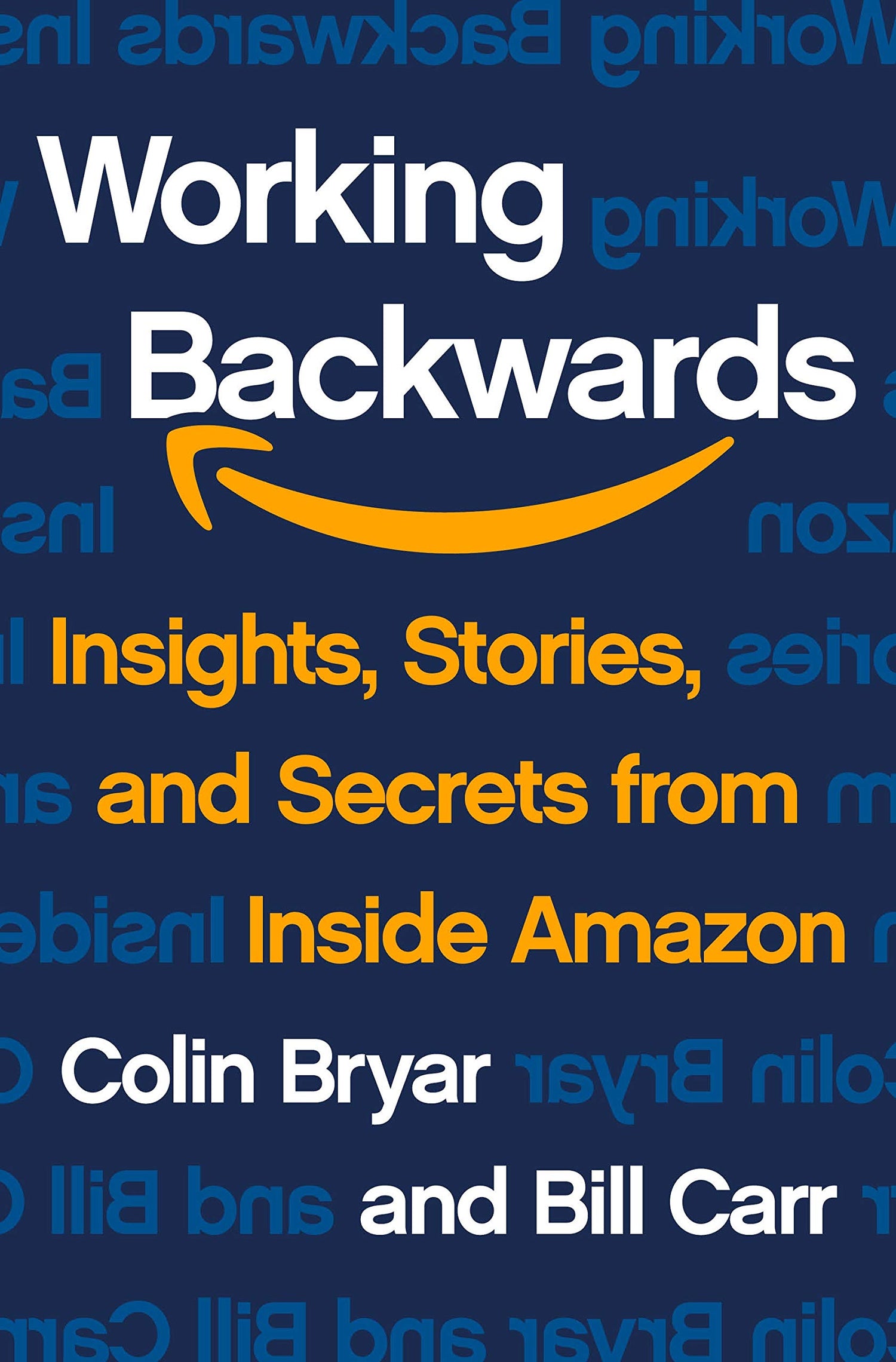 Working Backwards: Insights, Stories, and Secrets from Inside Amazon book cover