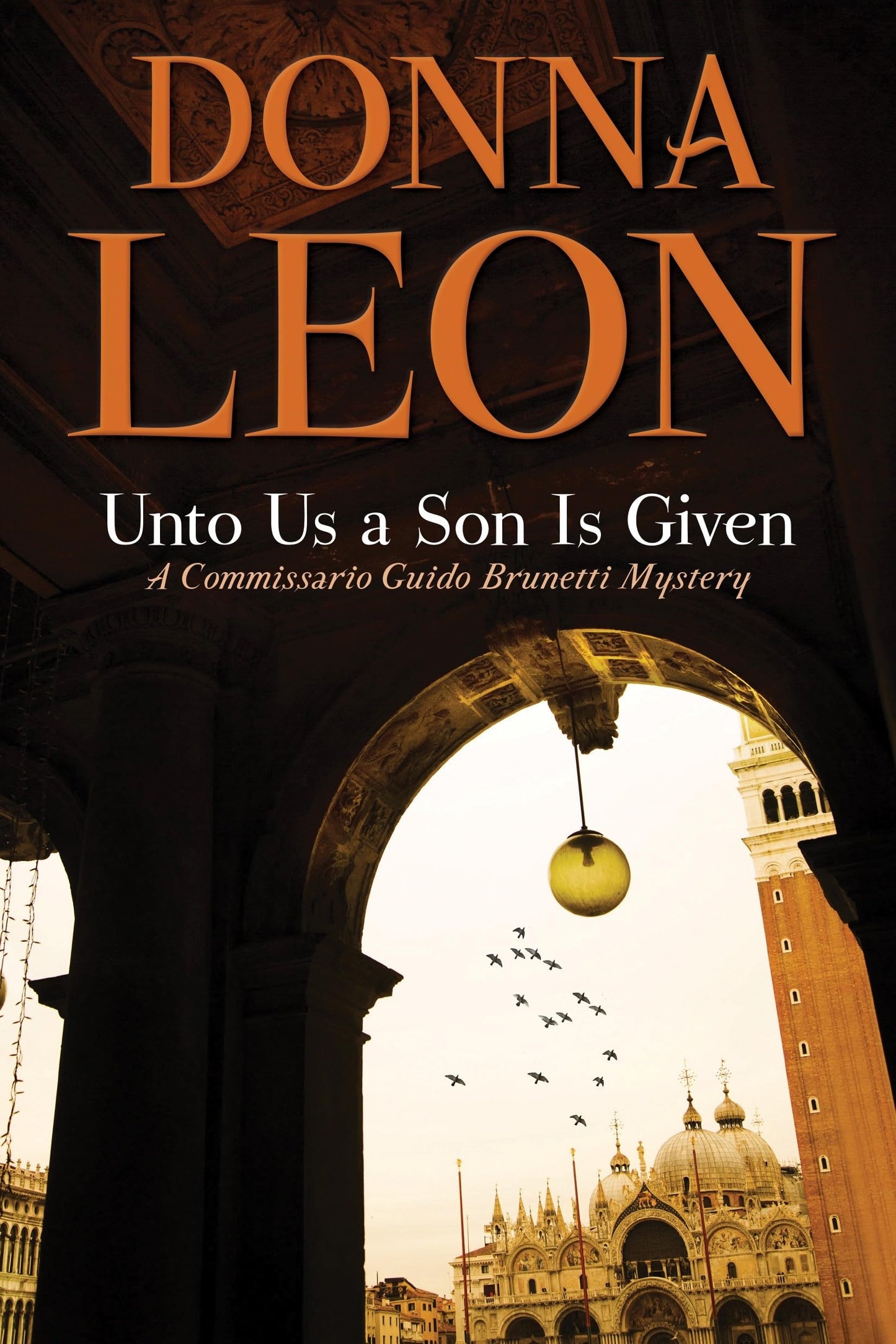 Unto Us a Son Is Given: A Commissario Guido Brunetti Mystery book cover