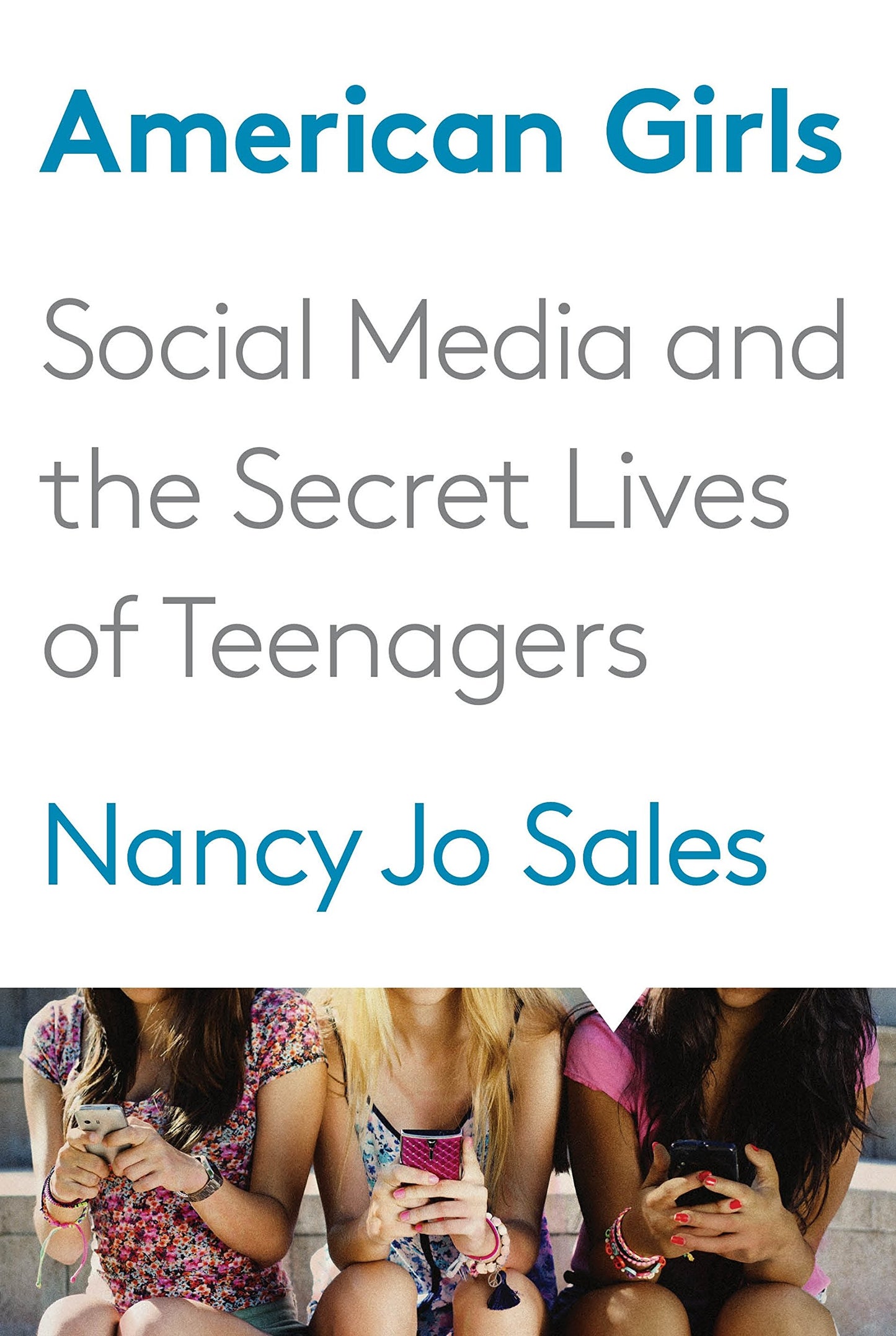 American Girls: Social Media and the Secret Lives of Teenagers book cover