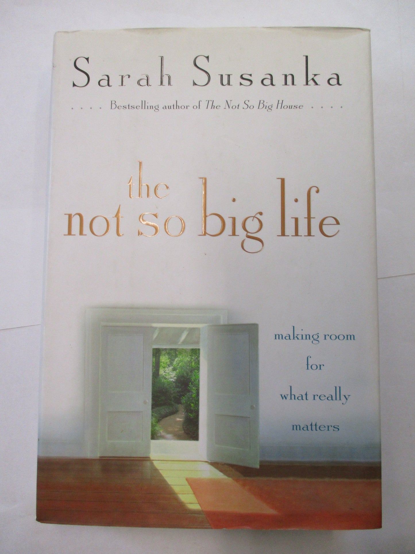 Not So Big Life: Making Room for What Really Matters book cover