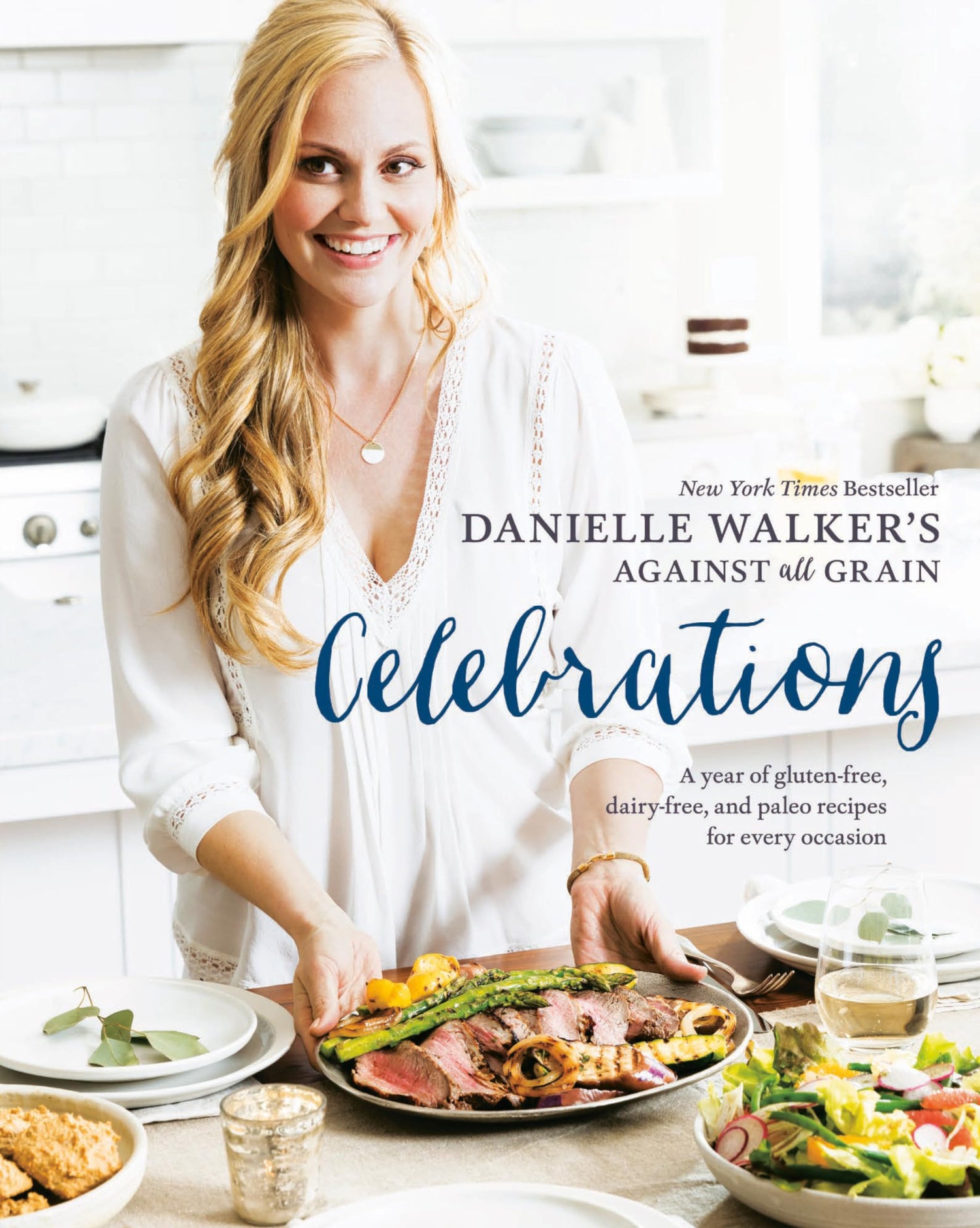 Danielle Walker's Against All Grain Celebrations: A Year of Gluten-Free, Dairy-Free, and Paleo Recipes for Every Occasion [A Cookbook] book cover