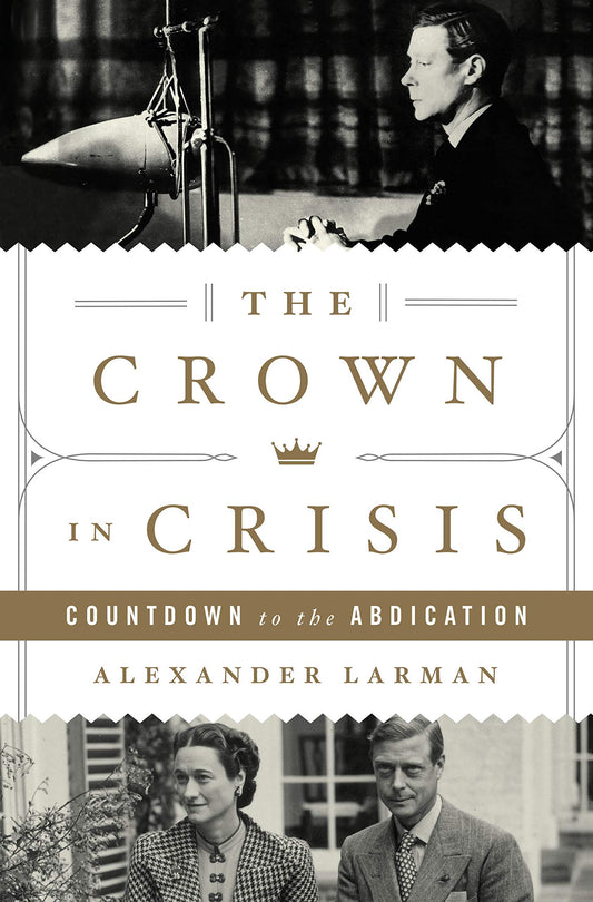 The Crown in Crisis: Countdown to the Abdication book cover