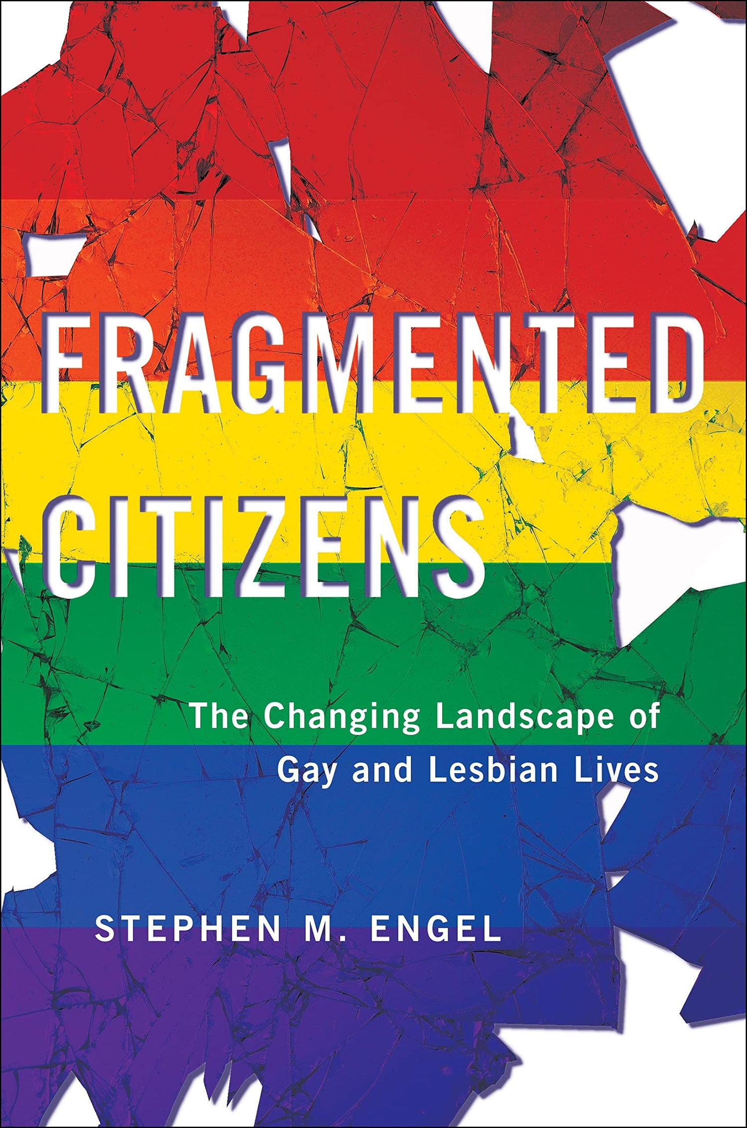 Fragmented Citizens: The Changing Landscape of Gay and Lesbian Lives book cover