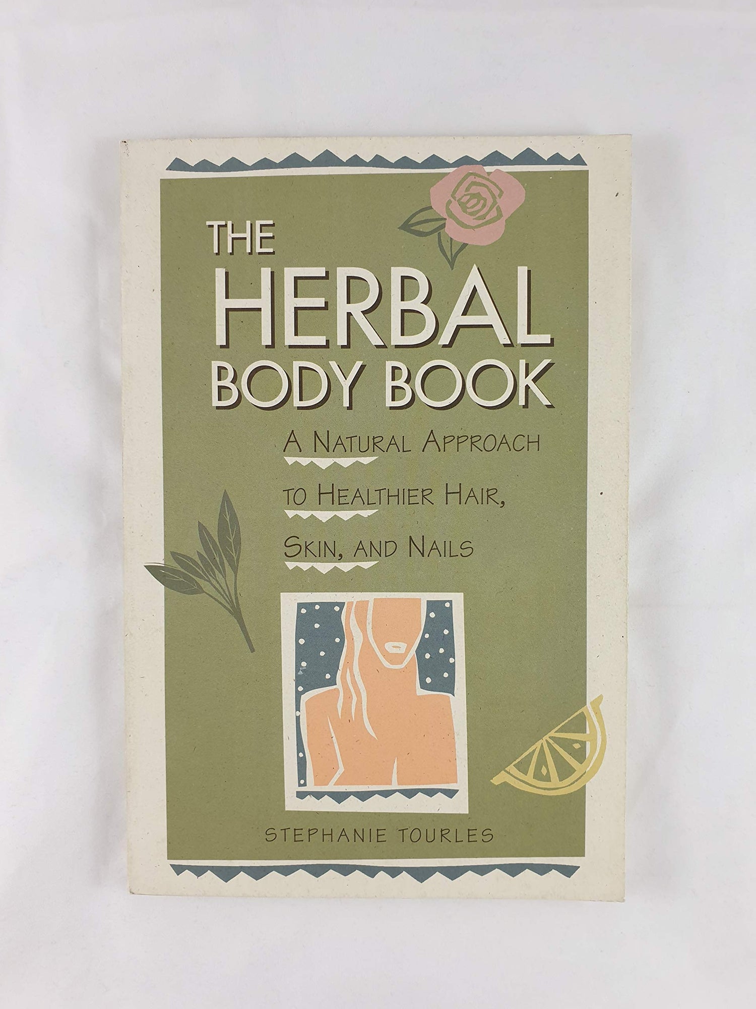 Herbal Body Book: A Natural Approach to Healthier Hair, Skin, and Nails book cover