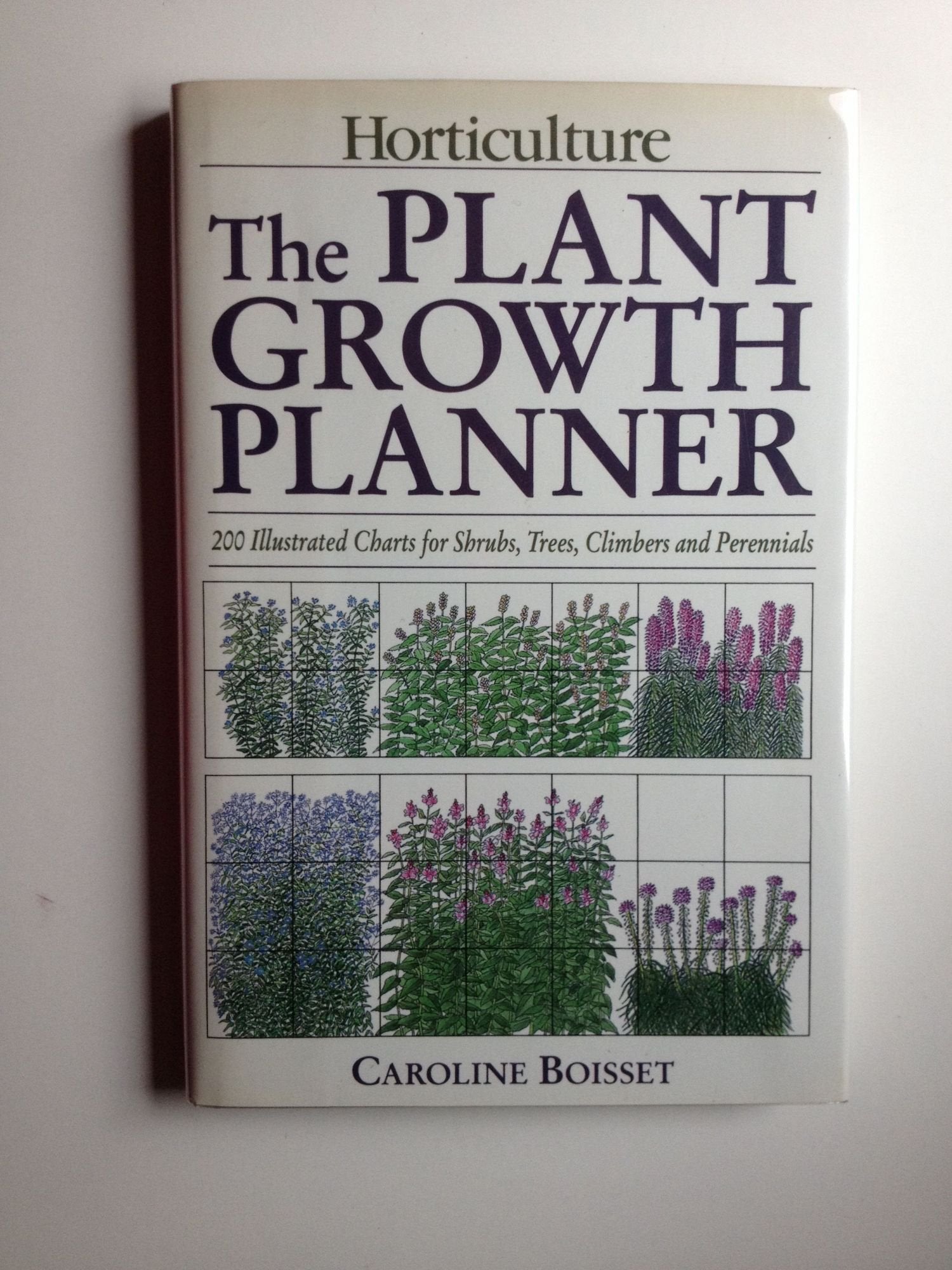 Plant Growth Planner: Two Hundred Illustrated Charts for Shrubs, Trees, Climbers, and Perennials (Prentice Hall) book cover