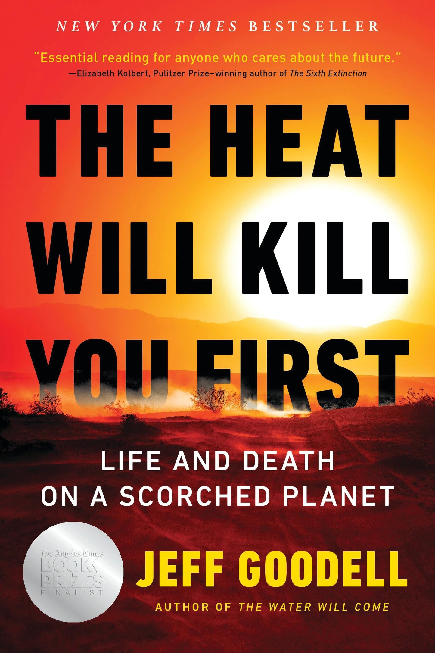 The Heat Will Kill You First book cover