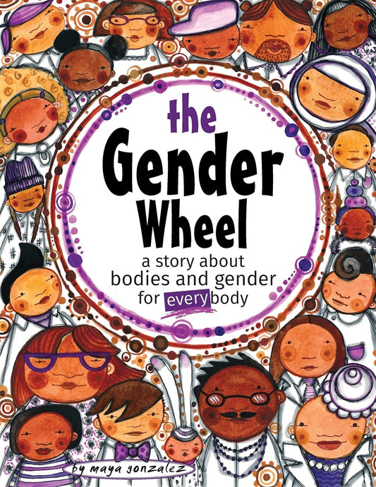 Gender Wheel: a story about bodies and gender for every body book cover