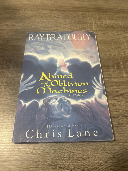 Ahmed and the Oblivion Machines: A Fable