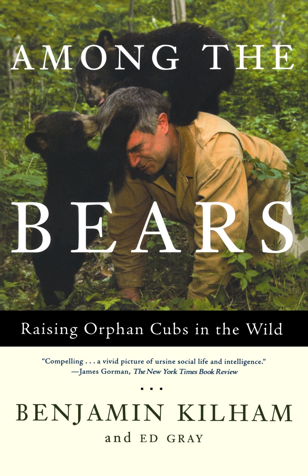 Among the Bears: Raising Orphan Cubs in the Wild
