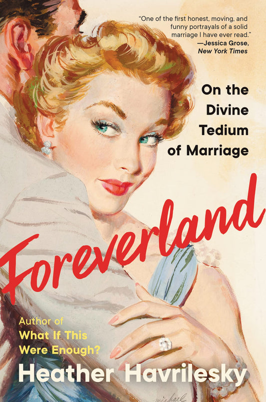 Foreverland: On the Divine Tedium of Marriage book cover