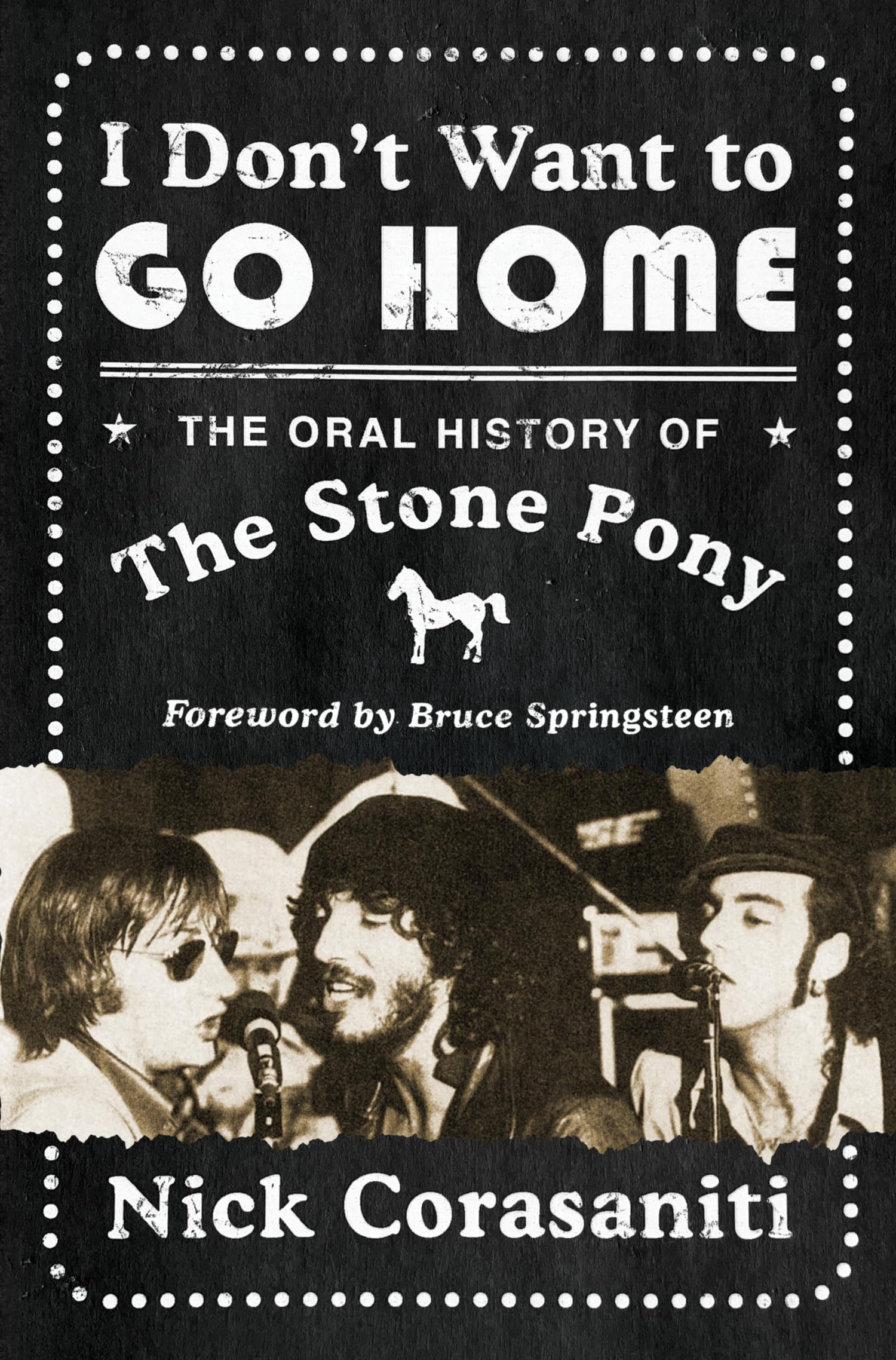 I Don't Want to Go Home: The Oral History of the Stone Pony book cover