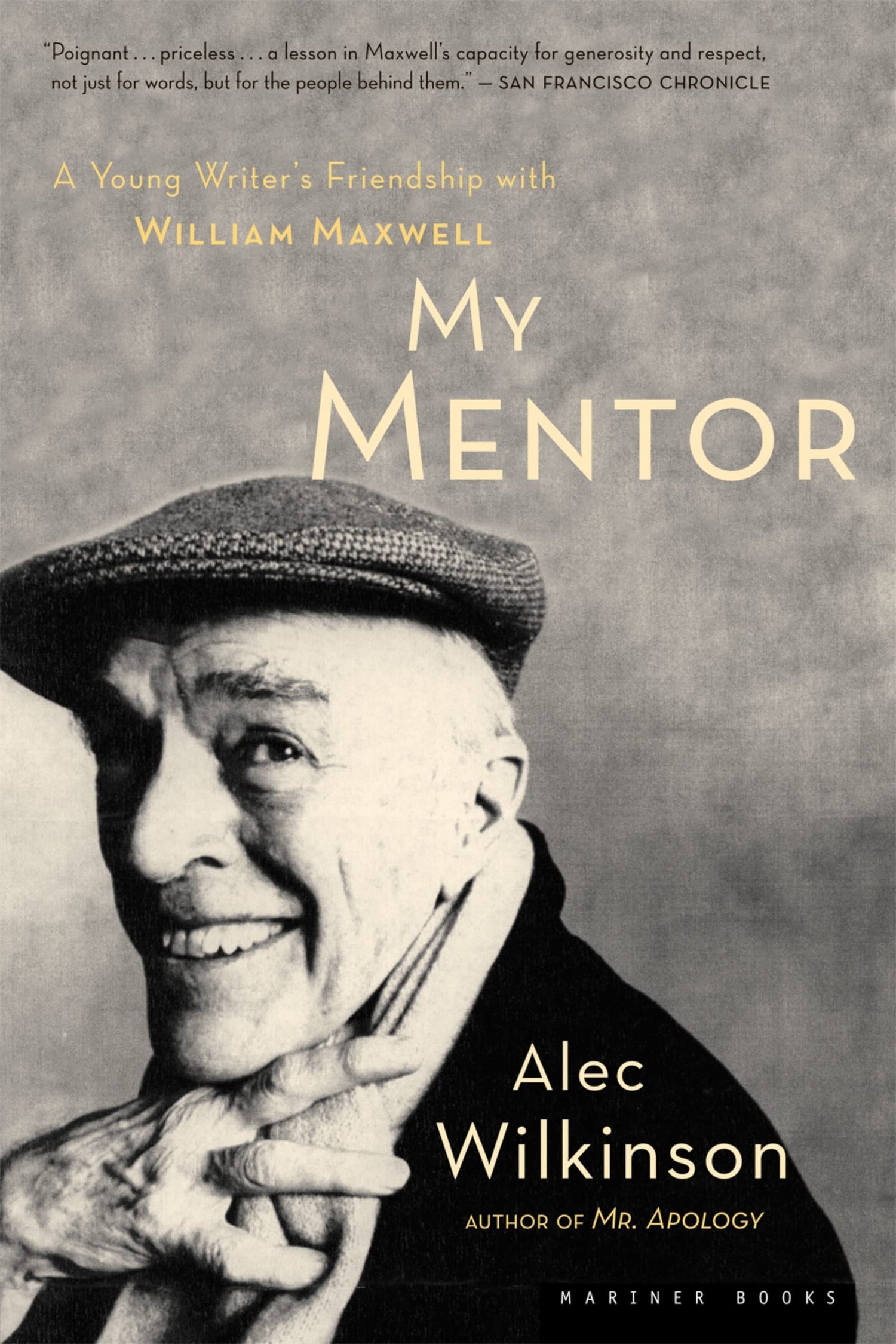 My Mentor: A Young Writer's Friendship with William Maxwell book cover