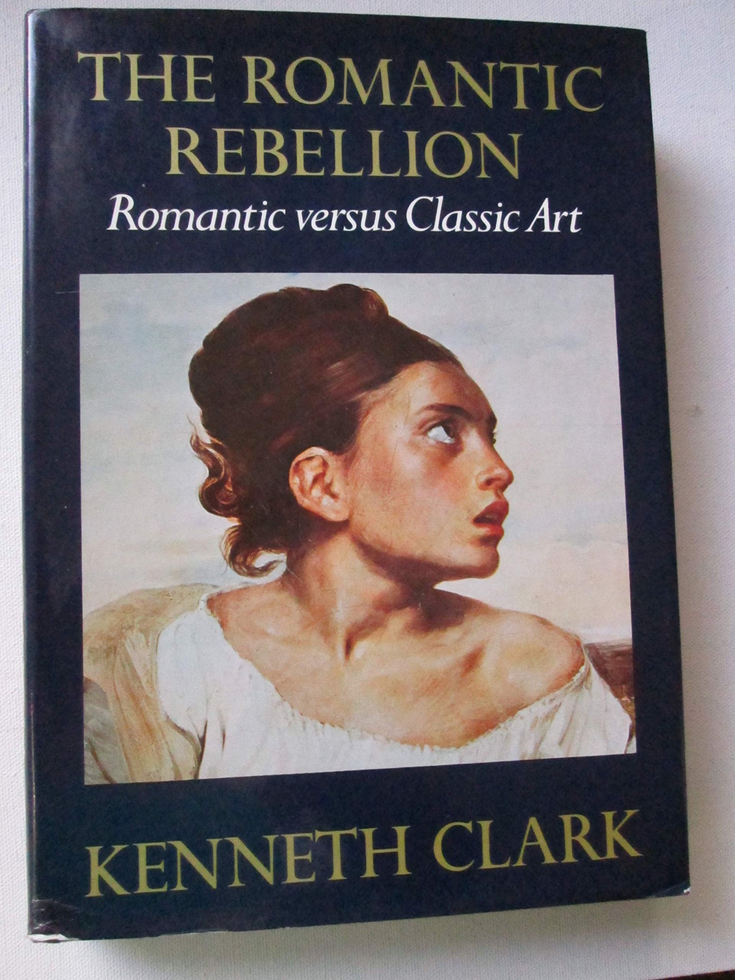 The Romantic Rebellion: Romantic Versus Classic Art book cover