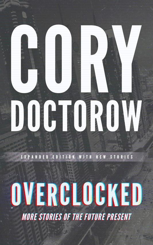 Overclocked: More Stories of the Future Present