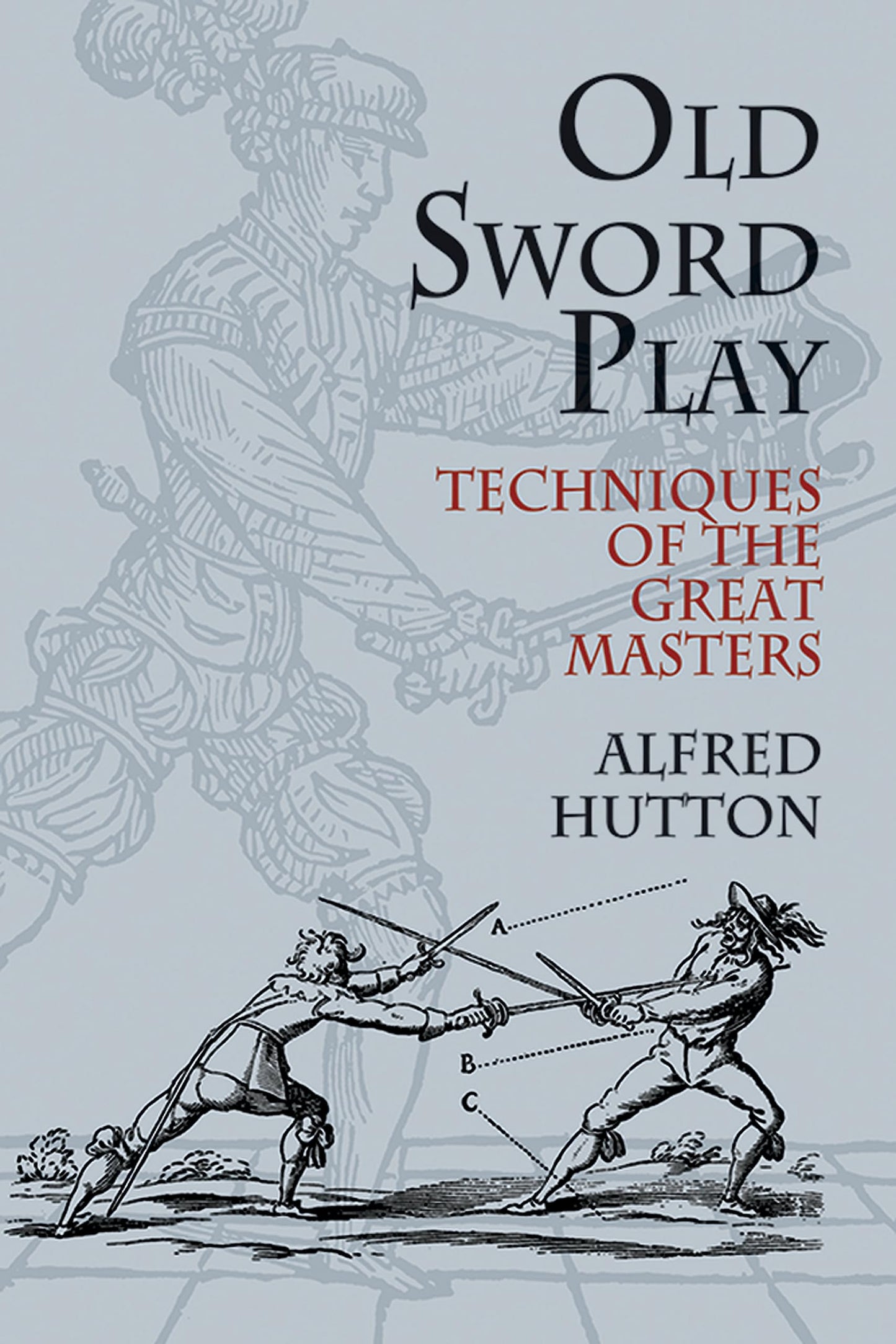 Old Sword Play: Techniques of the Great Masters book cover