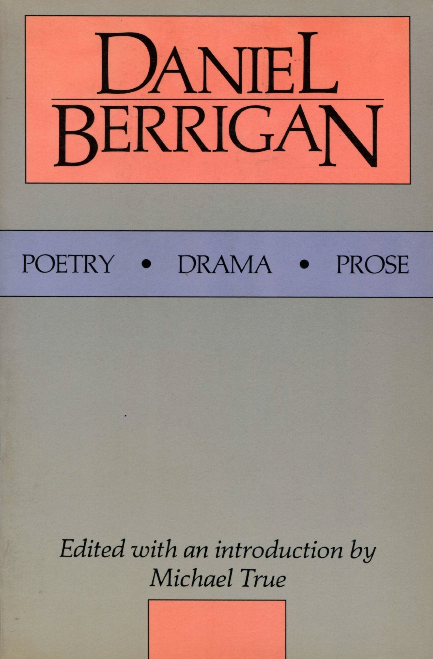 Daniel Berrigan: Poetry, Drama, Prose book cover