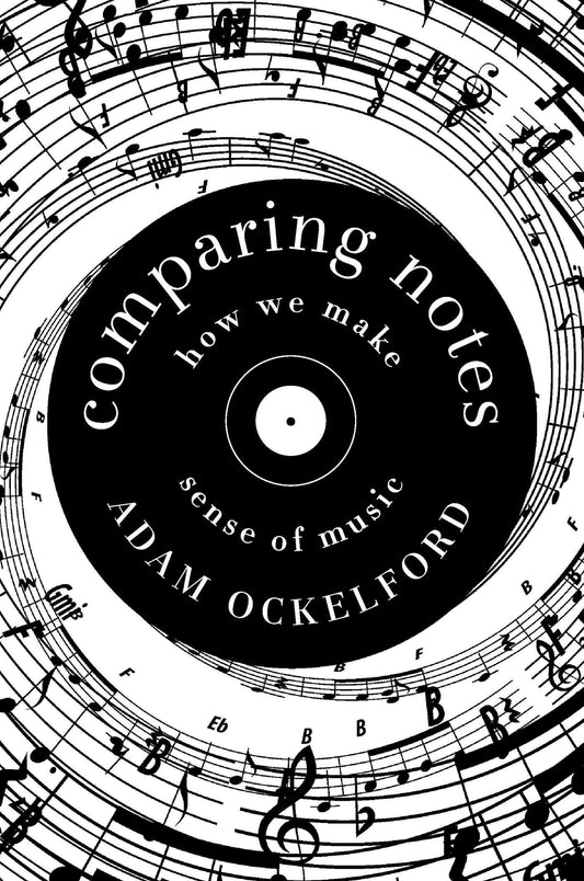 Comparing Notes: How We Make Sense of Music book cover