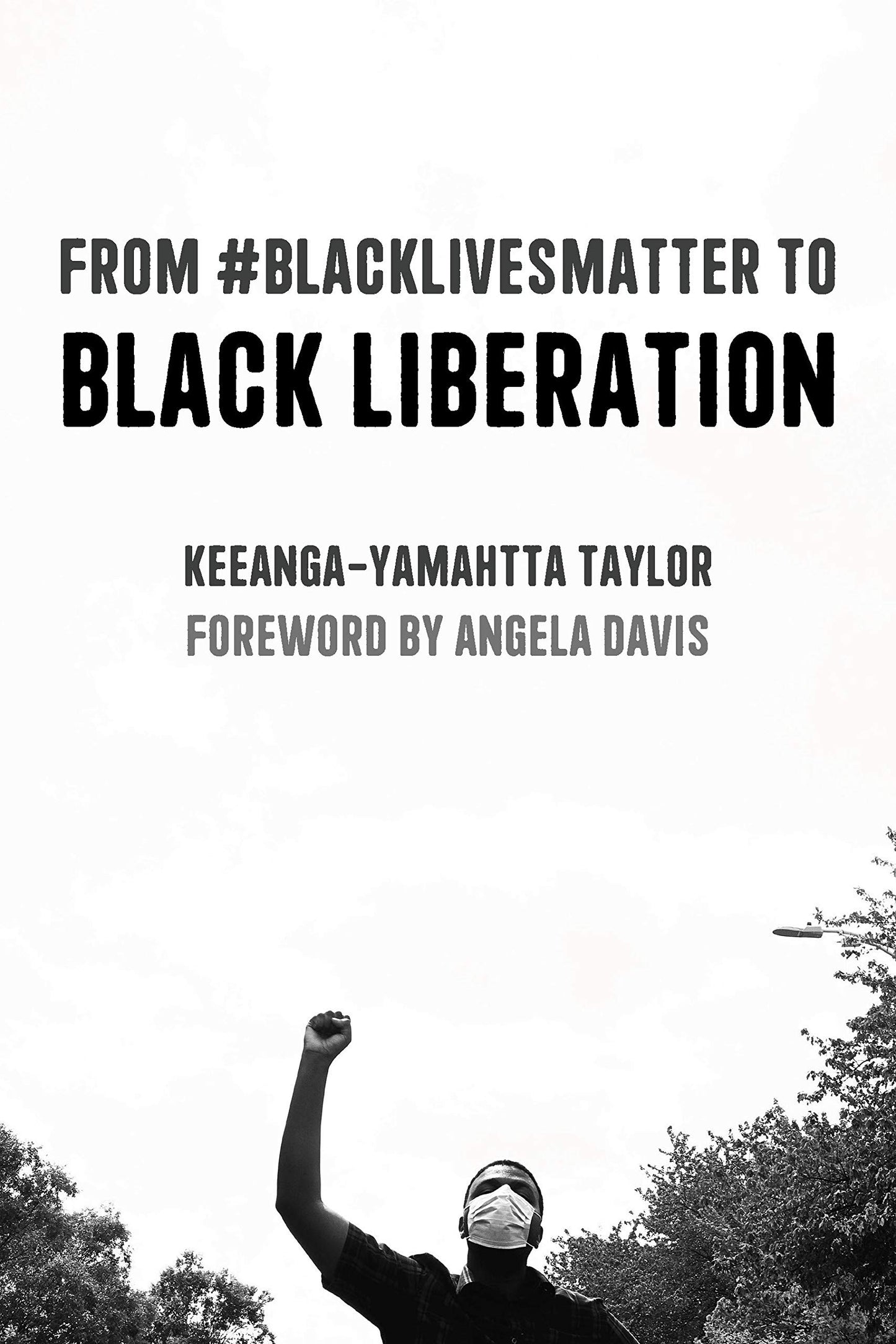 From #Blacklivesmatter to Black Liberation (Expanded Second Edition)