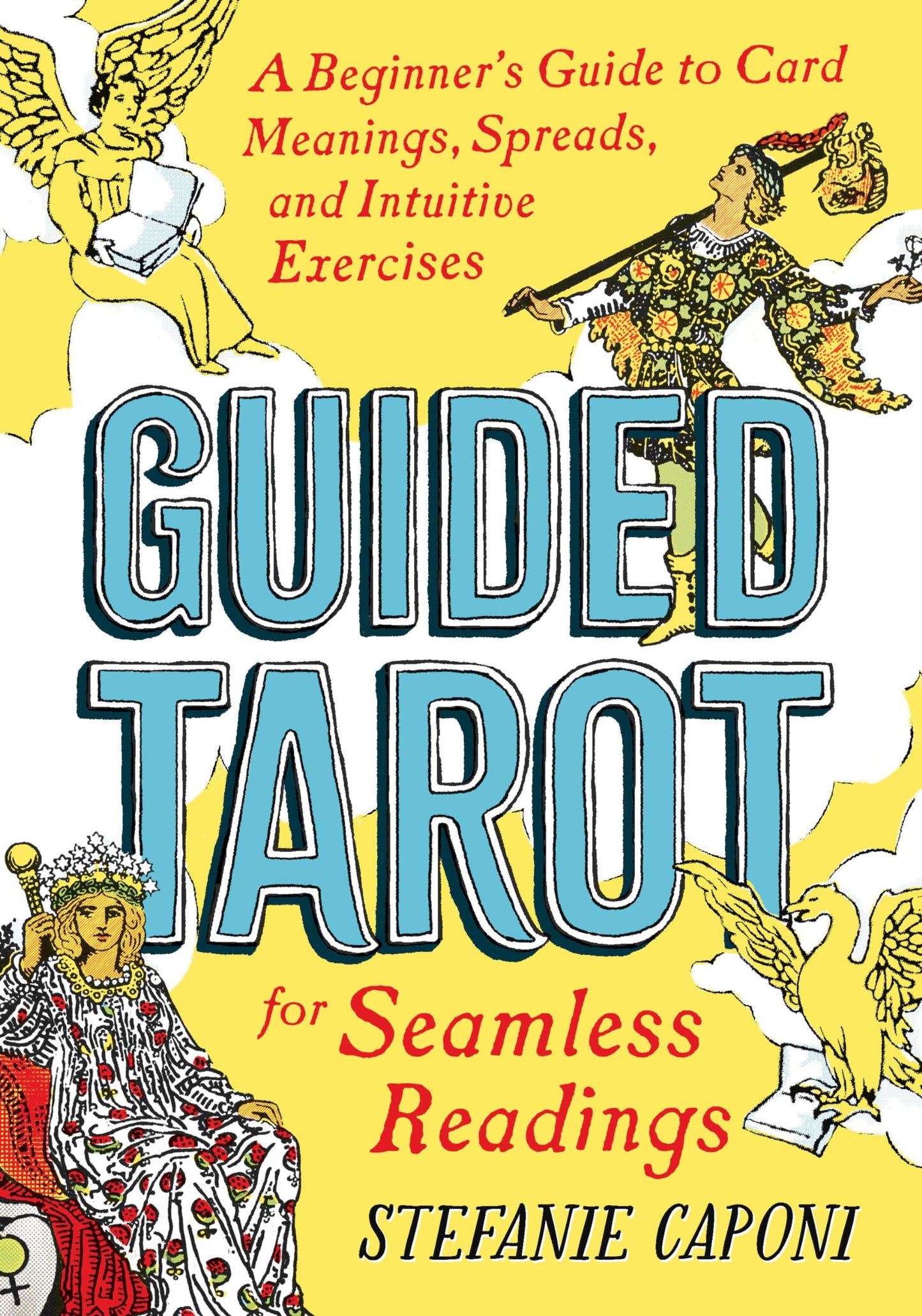 Guided Tarot: A Beginner's Guide to Card Meanings, Spreads, and Intuitive Exercises for Seamless Readings book cover