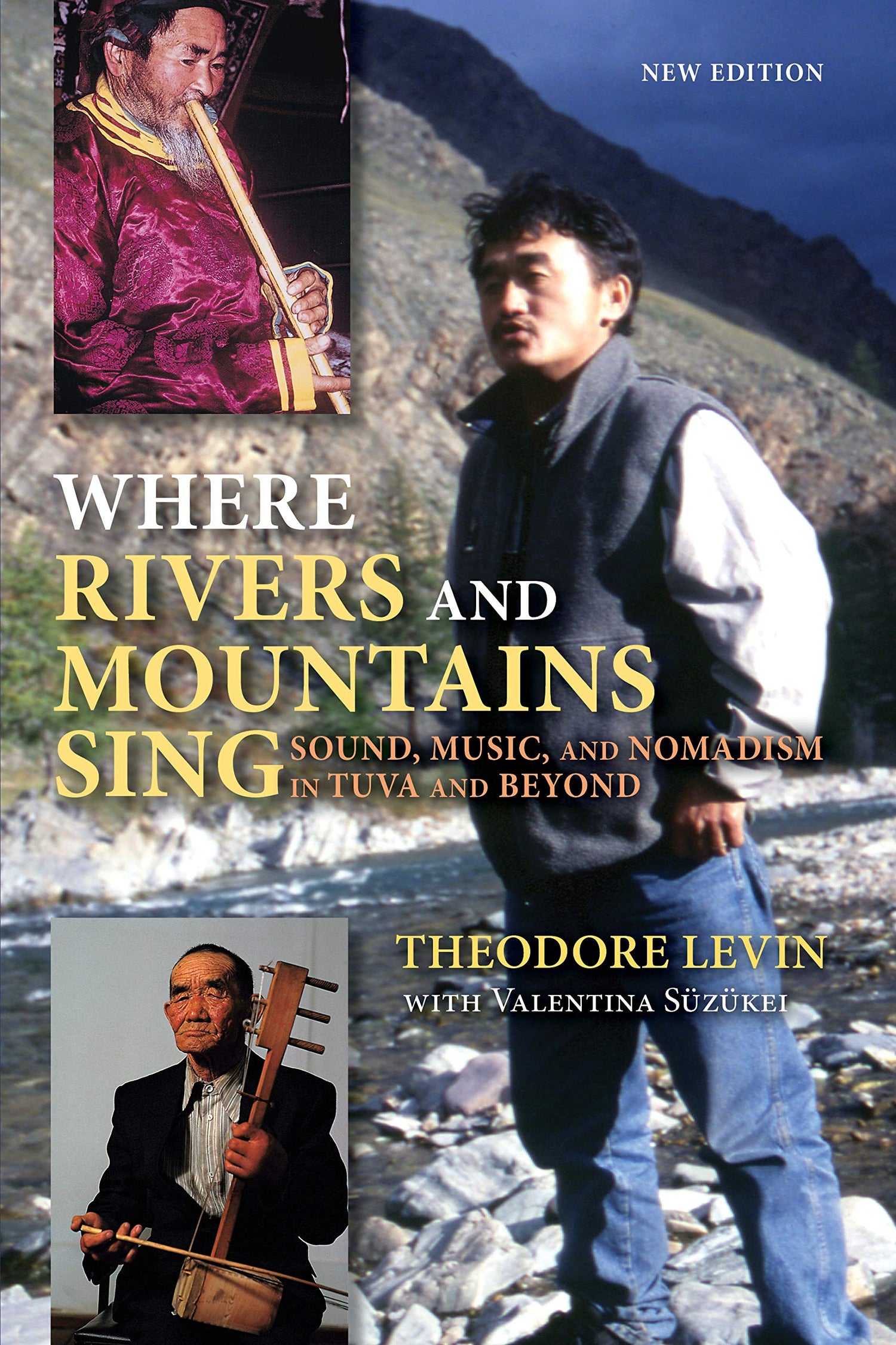 Where Rivers and Mountains Sing: Sound, Music, and Nomadism in Tuva and Beyond [With CD and DVD] book cover