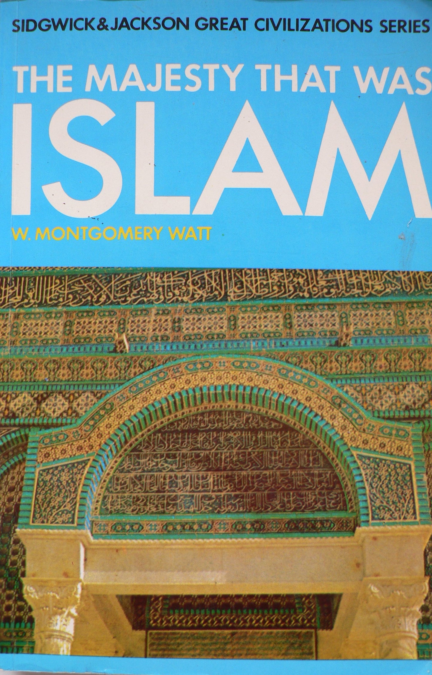 Majesty That Was Islam: The Islamic World, 661-1100 book cover