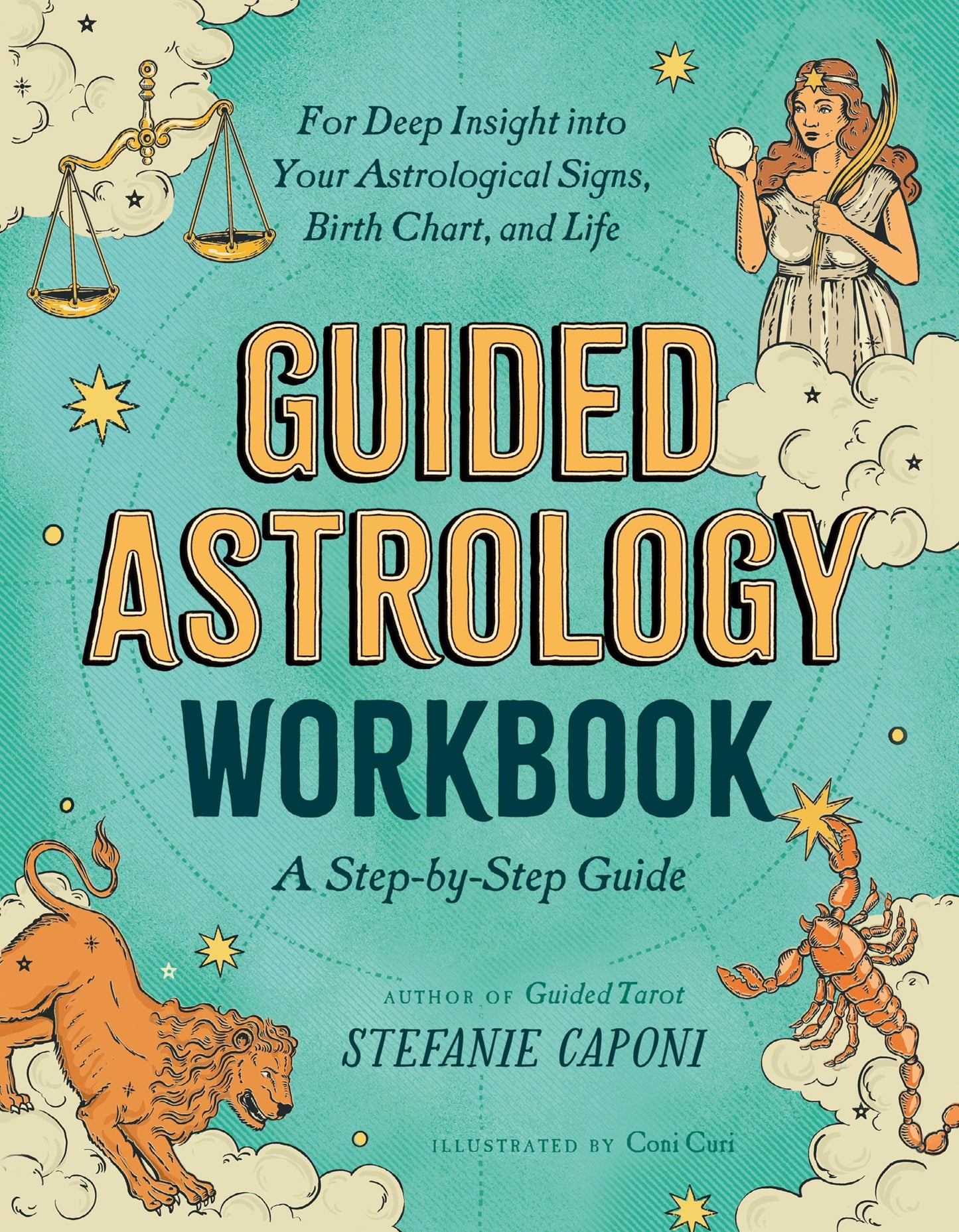 Guided Astrology Workbook: A Step-By-Step Guide for Deep Insight Into Your Astrological Signs, Birth Chart, and Life book cover