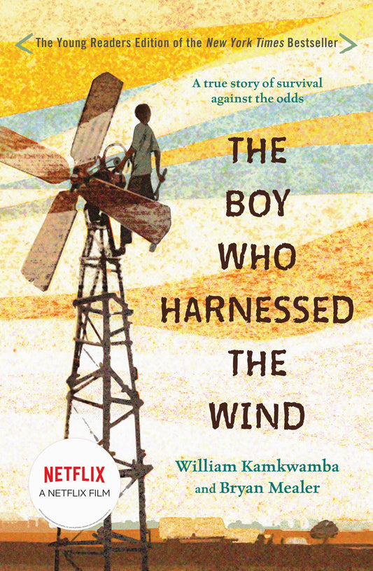 Boy Who Harnessed the Wind: Young Readers Edition