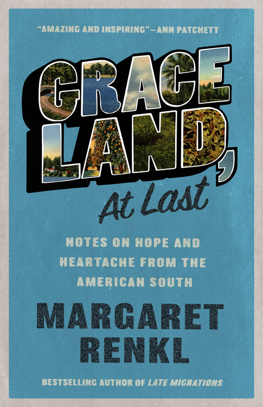 Graceland, at Last: Notes on Hope and Heartache from the American South book cover