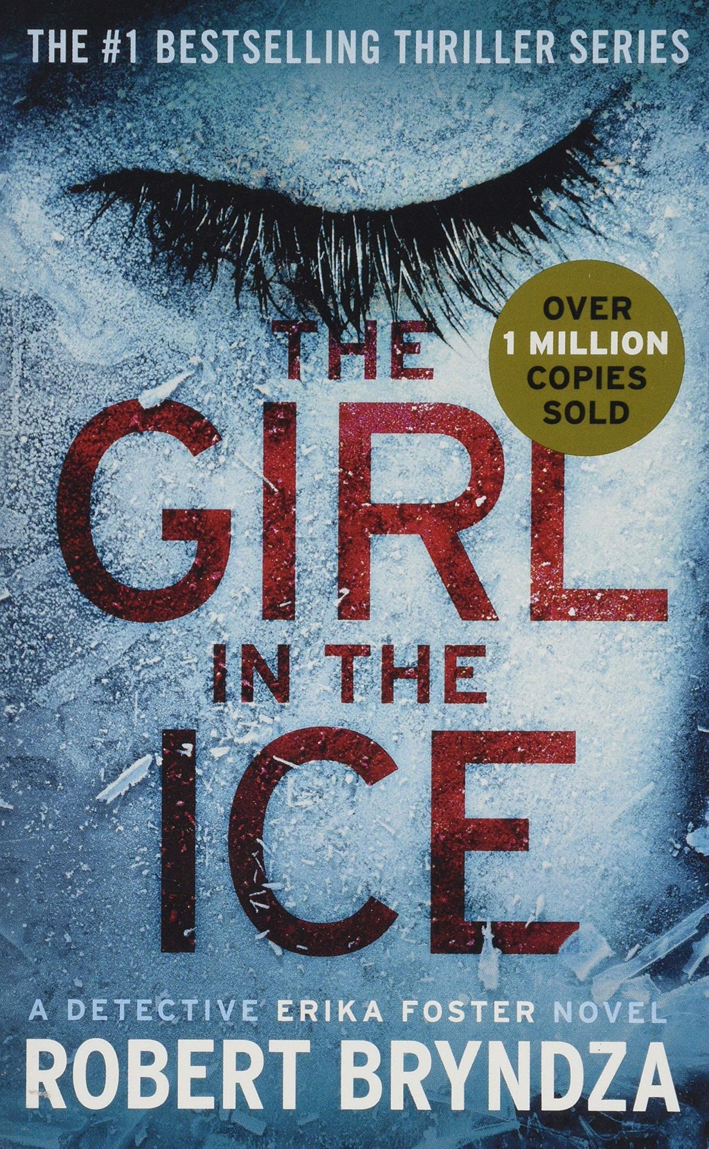 The Girl in the Ice (Erika Foster Series, 1)
