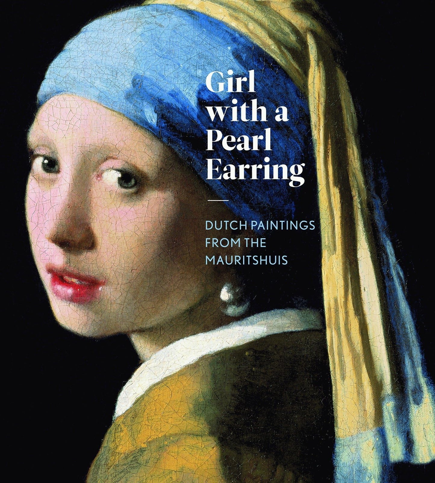 Girl with a Pearl Earring: Dutch Paintings from the Mauritshuis book cover