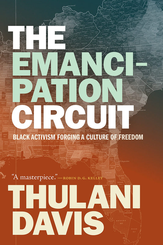 Emancipation Circuit: Black Activism Forging a Culture of Freedom book cover