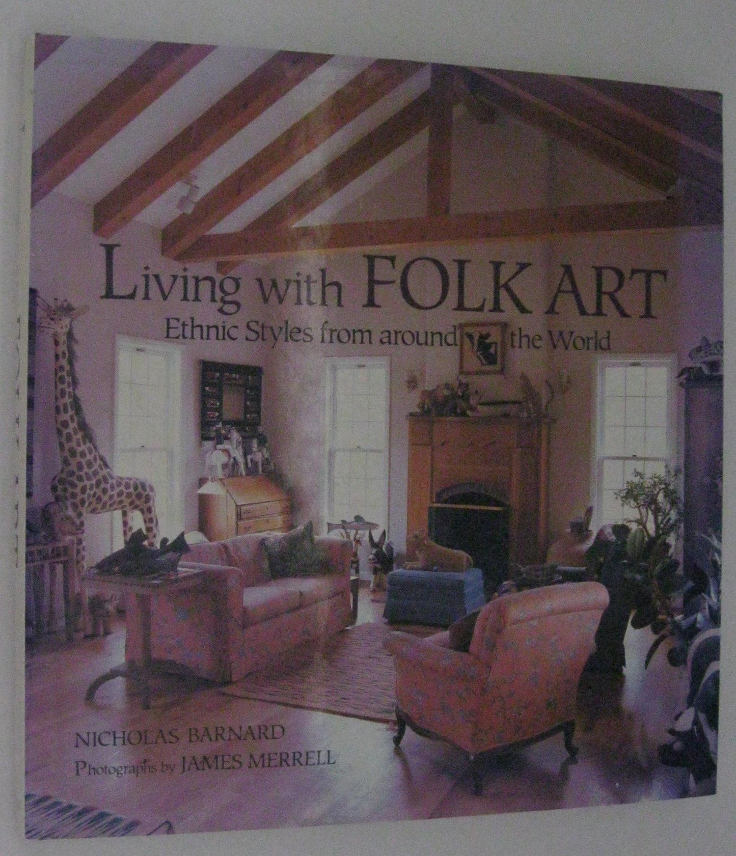 Living with Folk Art: Ethnic Styles from Around the World (Us) book cover