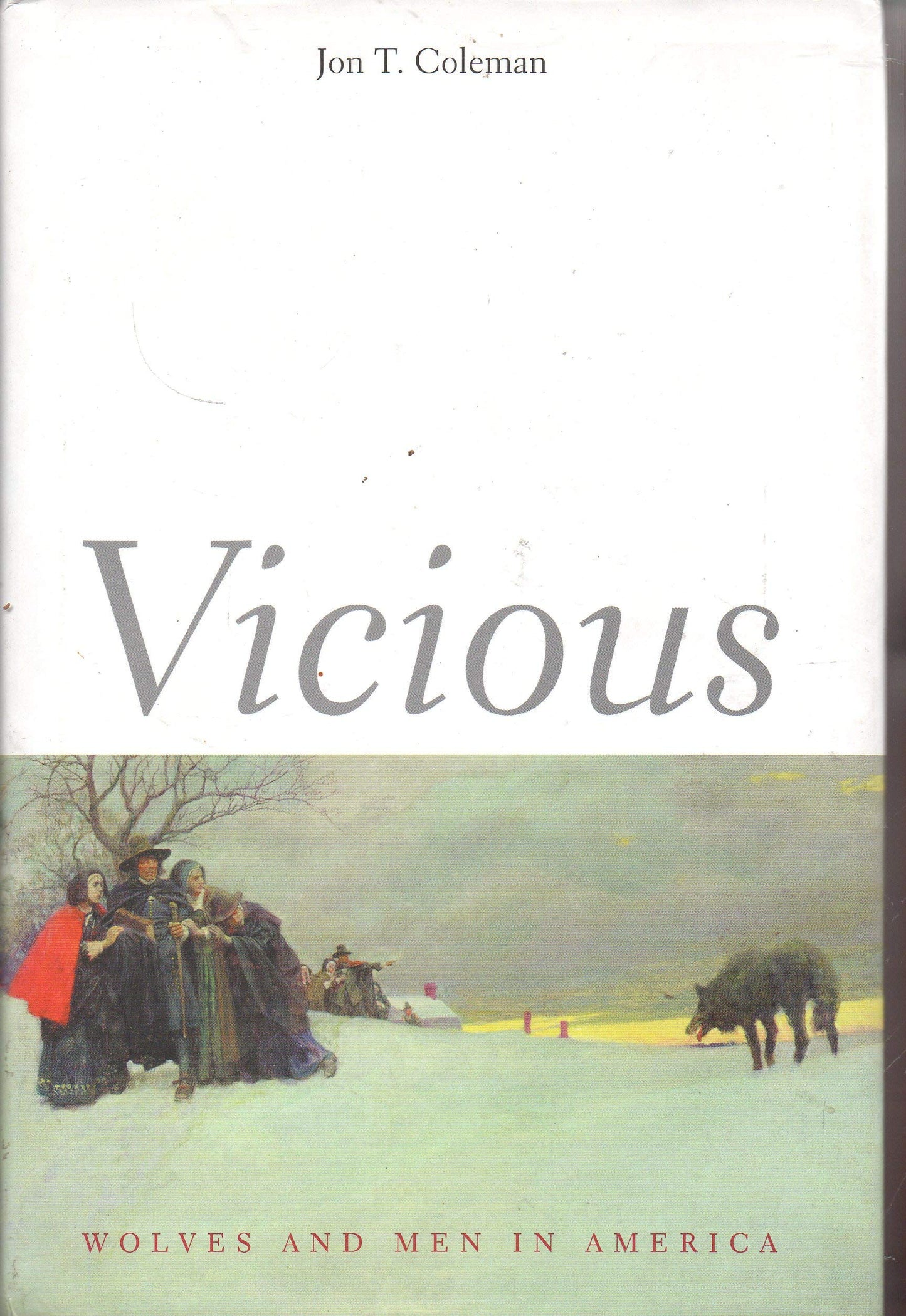 Vicious: Wolves and Men in America