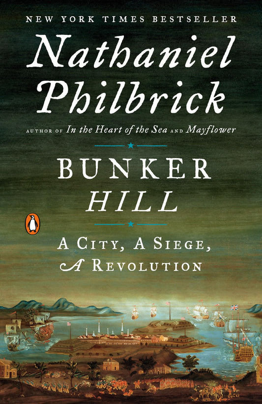 Bunker Hill: A City, a Siege, a Revolution