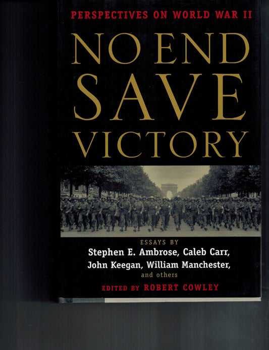 No End Save Victory: Perspectives on World War II book cover