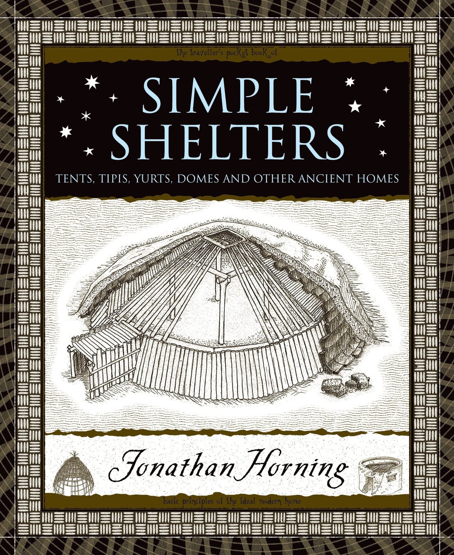 Simple Shelters: Tents, Tipis, Yurts, Domes and Other Ancient Homes book cover