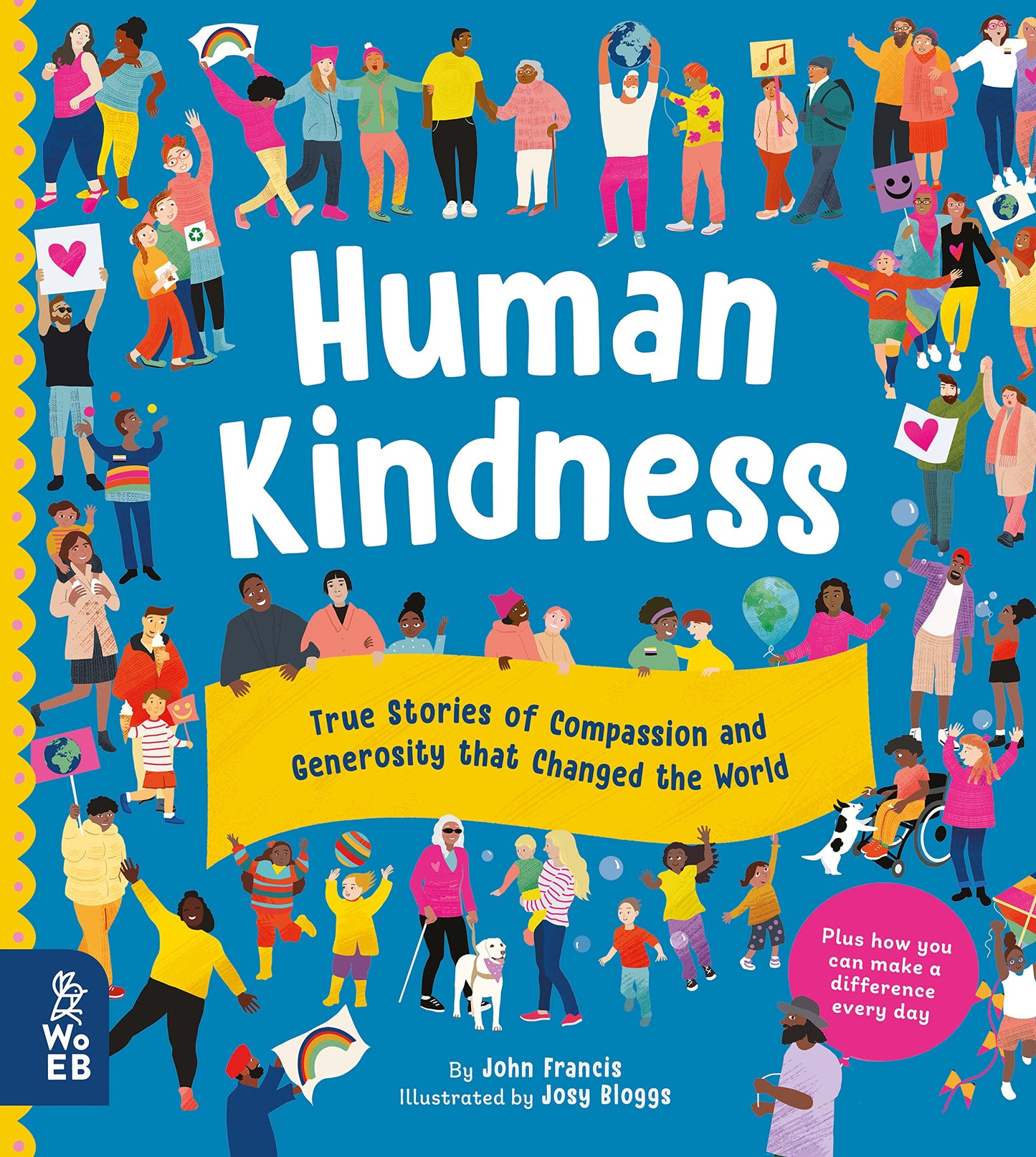 Human Kindness: True Stories of Compassion and Generosity That Changed the World book cover