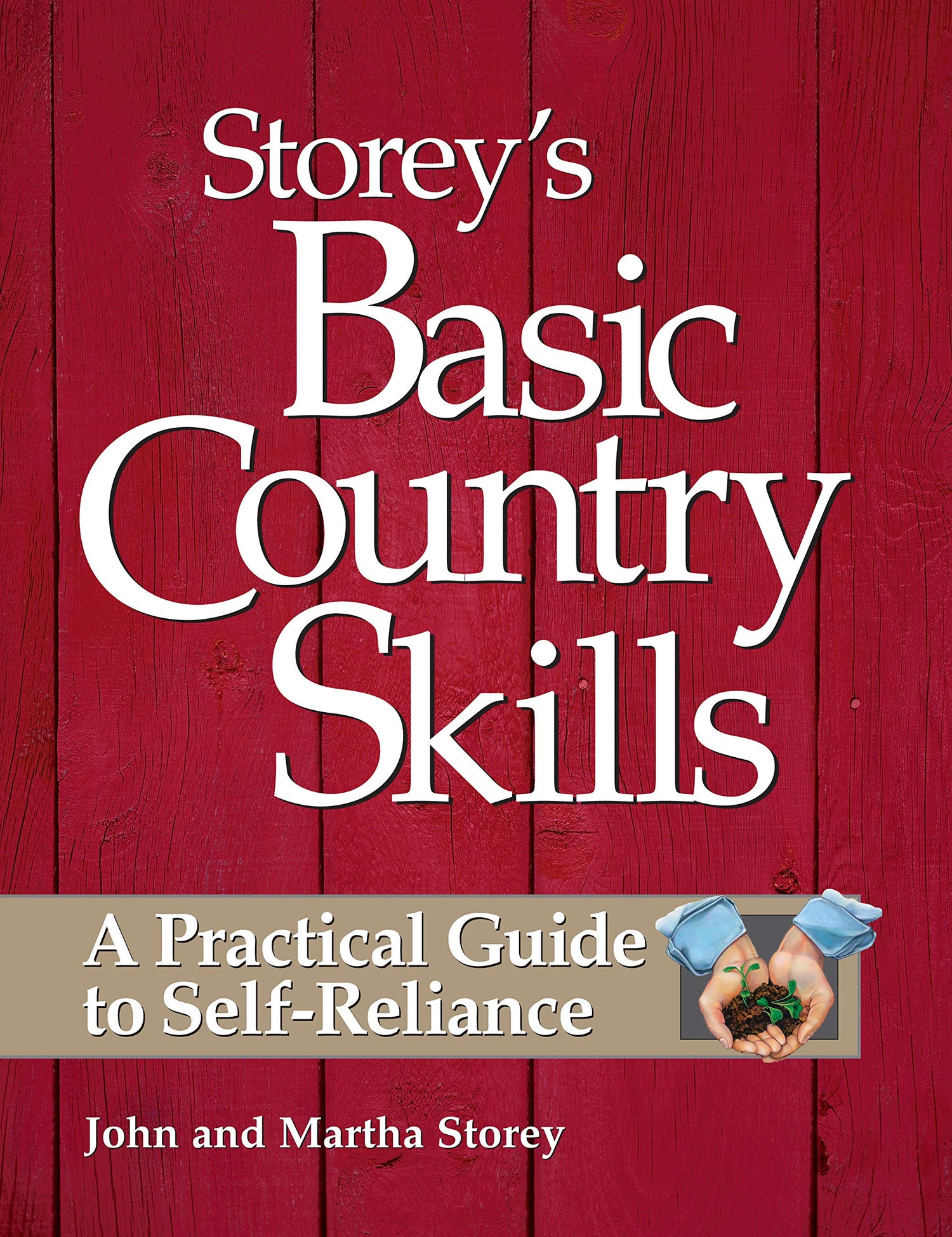 Storey's Basic Country Skills: A Practical Guide to Self-Reliance book cover