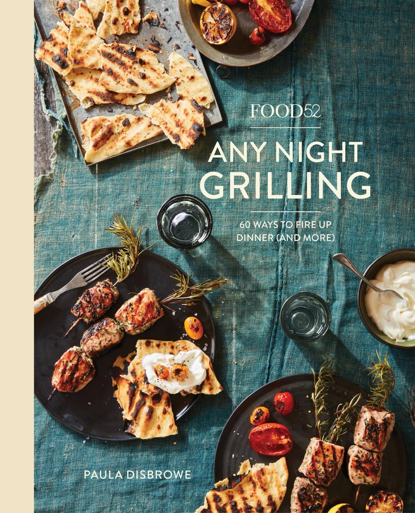 Food52 Any Night Grilling: 60 Ways to Fire Up Dinner (and More) [A Cookbook] book cover