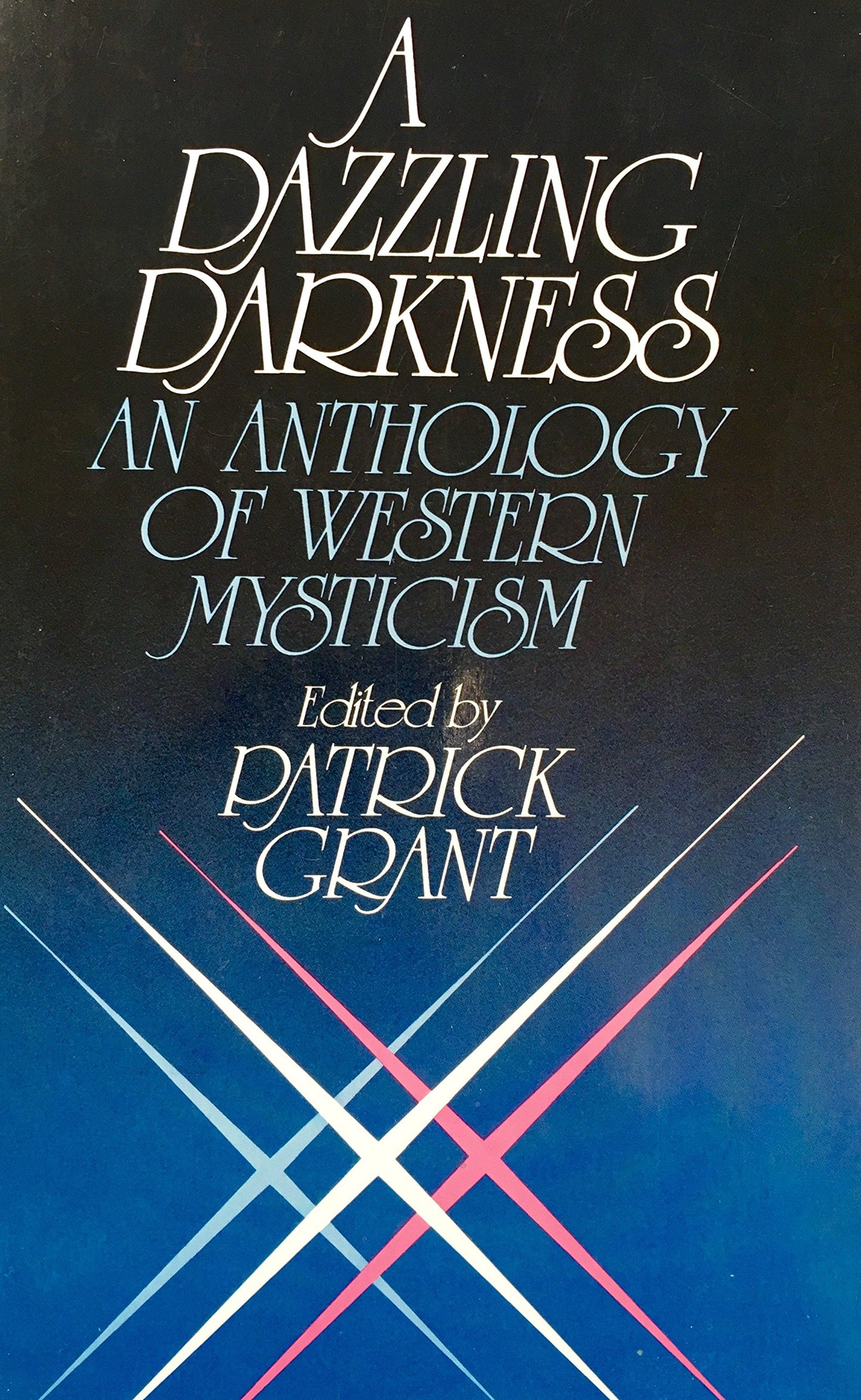 Dazzling Darkness: An Anthology of Western Mysticism book cover