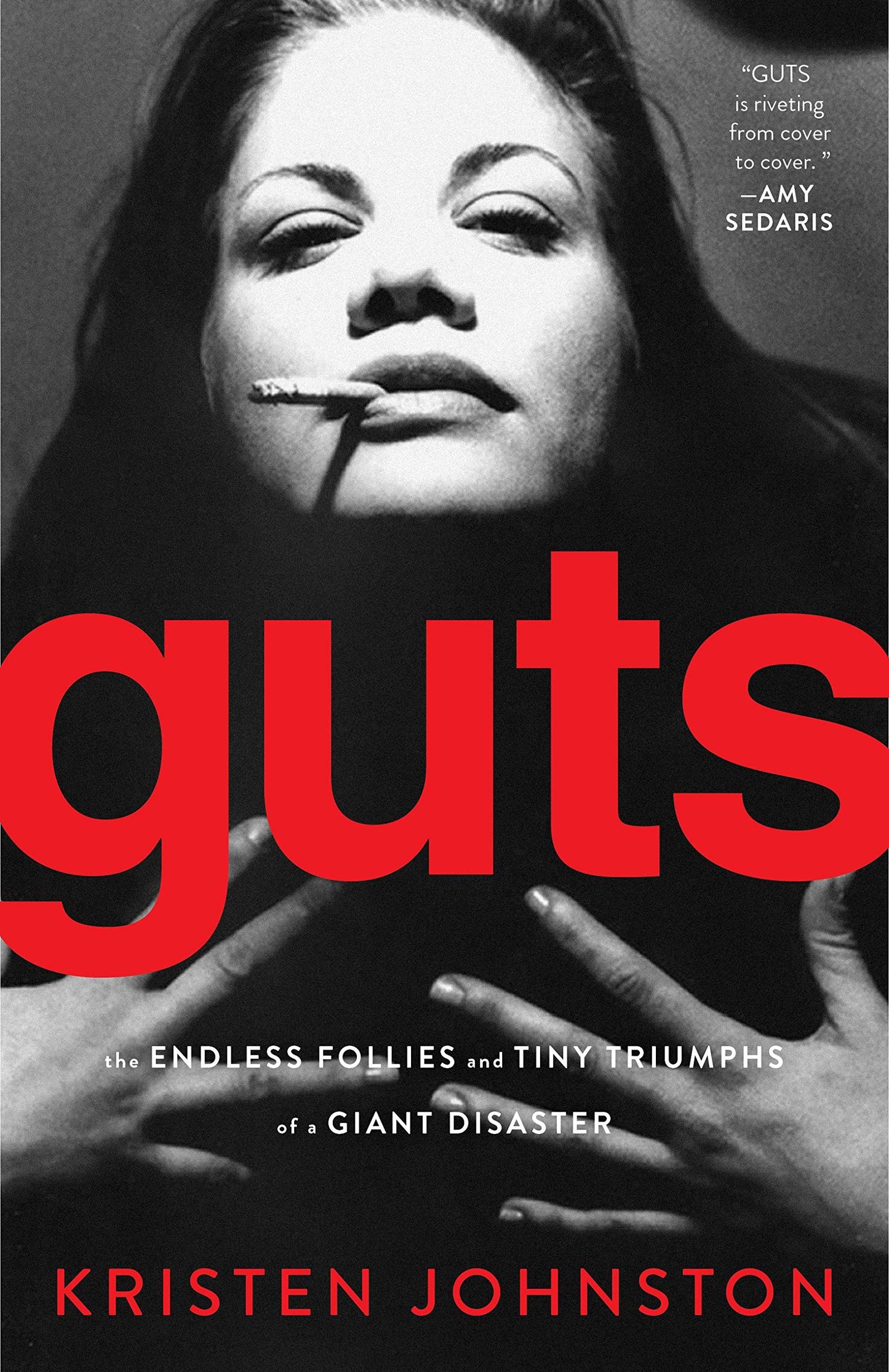 Guts: The Endless Follies and Tiny Triumphs of a Giant Disaster book cover