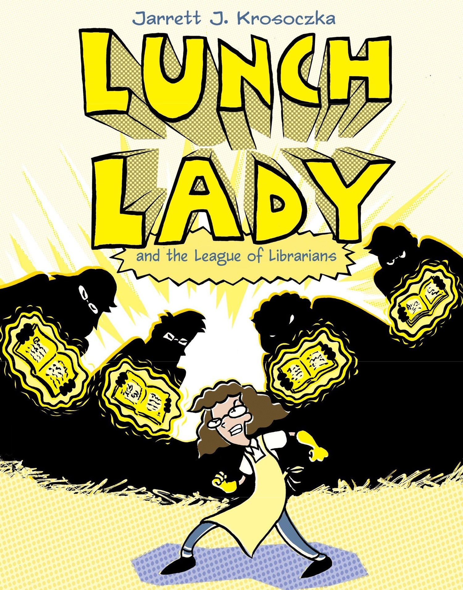 Lunch Lady and the League of Librarians: Lunch Lady #2 book cover