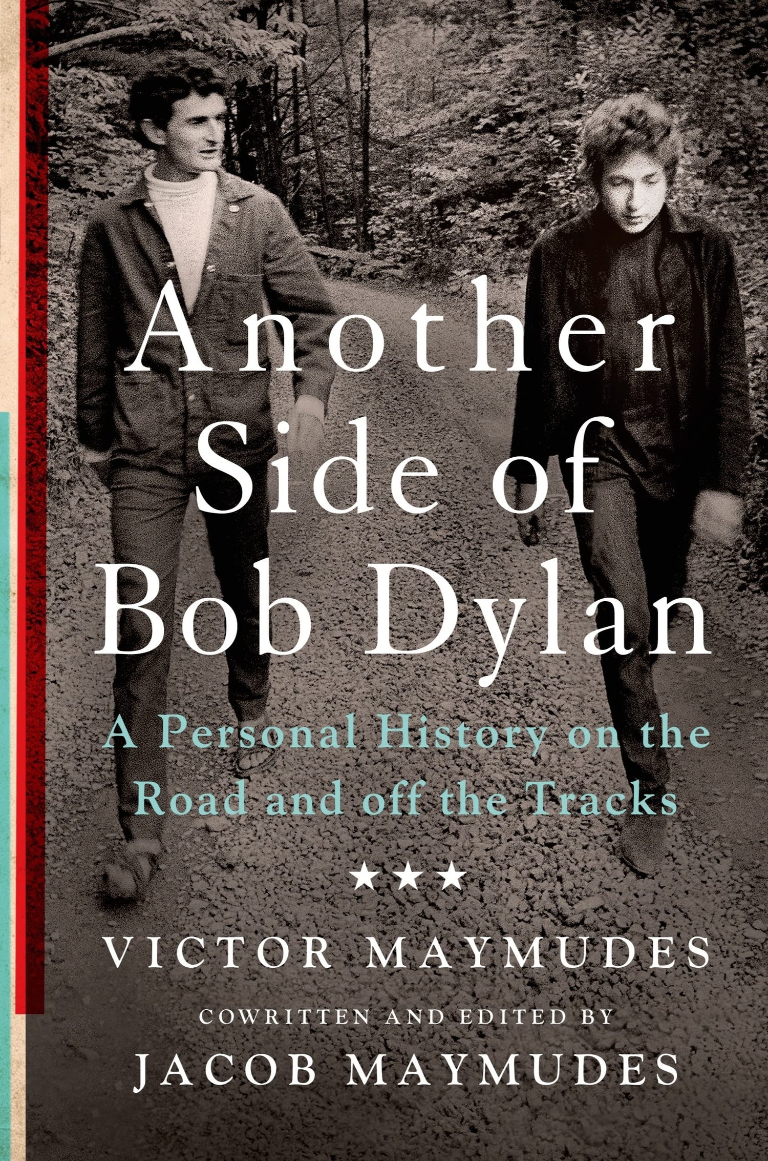 Another Side of Bob Dylan: A Personal History on the Road and Off the Tracks book cover