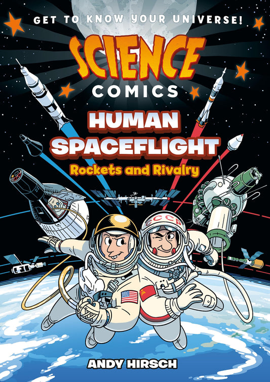 Science Comics: Human Spaceflight: Rockets and Rivalry