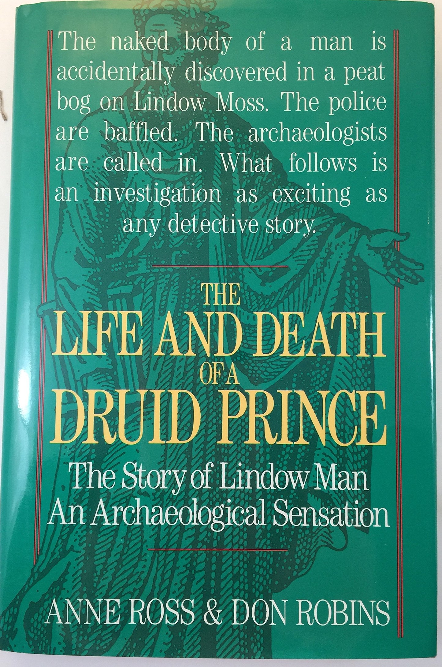 Life and Death of a Druid Prince: The Story of Lindow Man, an Archaeological Sensation book cover