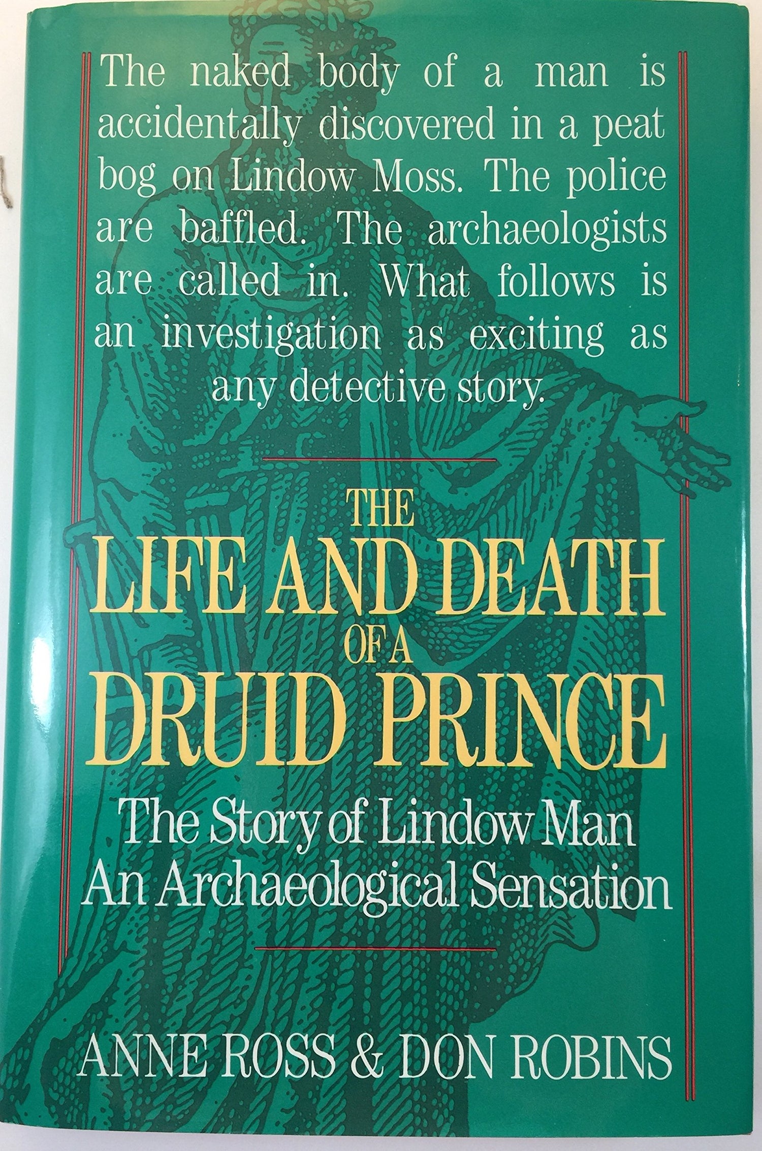 Life and Death of a Druid Prince: The Story of Lindow Man, an Archaeological Sensation book cover