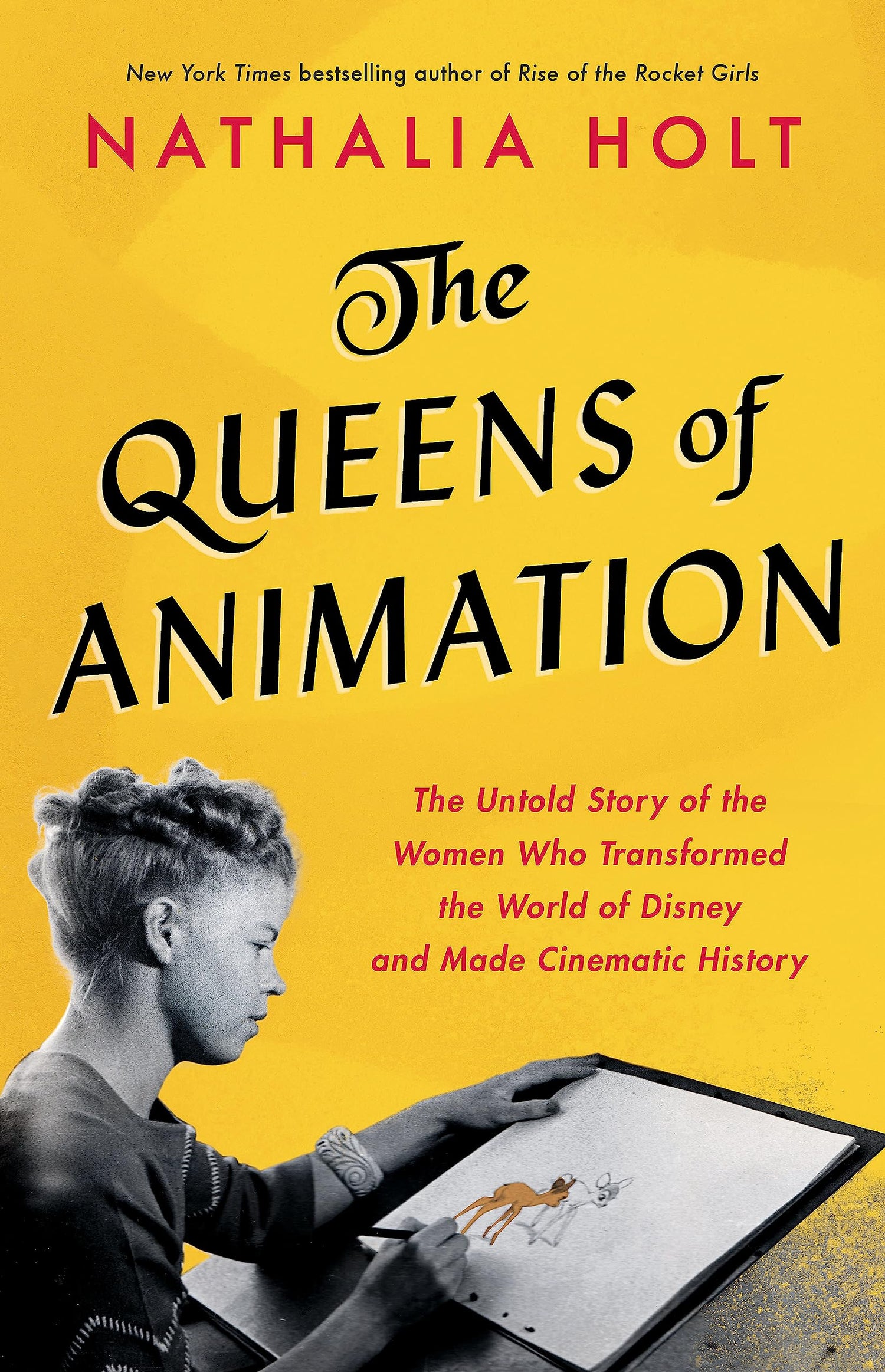 Queens of Animation: The Untold Story of the Women Who Transformed the World of Disney and Made Cinematic History book cover