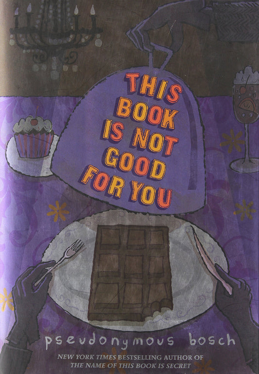 This Book Is Not Good For You (The Secret Series, Book 3) book cover